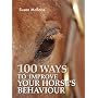 100 Ways to Improve Your Horse's Behavior