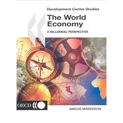 Development Centre Studies The World Economy: A Millennial Perspective