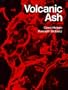 Volcanic Ash (Los Alamos Series in Basic and Applied Sciences)