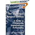 The Strategic Project Office: A Guide to Improving... by  J. Kent Crawford