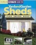 The Ultimate Guide to Yard and Garden Sheds (Ultimate Guide To... (Creative Homeowner))