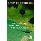 Der zuf�llige Krieg des Don Emmanuel: Romanvon "Louis de Berni�res"