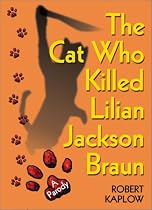 The Cat Who Killed Lilian Jackson Braun: A Parody