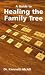 A Guide to Healing the Family Tree
