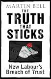 The Truth That Sticks: New Labour`s Breach of Trust