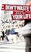 Don't Waste Your Life (Group Study Edition)