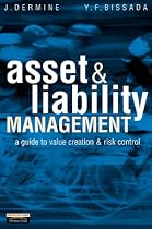 Asset and Liability Management: The Bankers' Guide to Value Creation and Risk Control