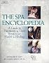 The Spa Encyclopedia: A Guide to Treatments & Their Benefits for Health & Healing (Spa Encyclopedia)