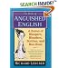 The Bride of Anguished English: A Bonanza of Bloopers, Blunders, Botches, and Boo-Boos