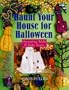 Haunt Your House For Halloween: Decorating Tricks & Party Treats