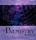 The Palmistry Workbook: A Step-by-Step Guide to the Art of Palm Reading (Divination and Energy Workbooks)