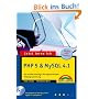 Jetzt lerne ich PHP 5 und MySQL 4.1: Der schnelle Einstieg in die objektorientierte Webprogrammierung