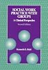Social Work Practice with Groups: A Clinical Perspective