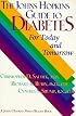 The Johns Hopkins Guide to Diabetes: For Today and Tomorrow (A Johns Hopkins Press Health Book)