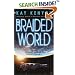 The Braided World