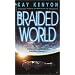 The Braided World