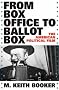 From Box Office to Ballot Box: The American Political Film From Box Office to Ballot Box: The American Political Film