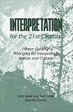 Interpretation for the 21st Century: Fifteen Guiding Principles for Interpreting Nature and Culture, (Second Edition)
