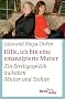 Hilfe, ich bin eine emanzipierte Mutter: Ein Streitgespr�ch zwischen Mutter und Tochter
