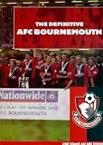The definitive AFC Bournemouth : the complete record of 80 years in the Football League