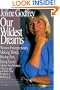 Our Wildest Dreams: Women Entrepeneurs Making Money, Having Fun, Doing Good