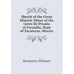 Sketch of the Great Historic Mines of the Cerro De Proaño at Fresnillo, State of Zacatecas, Mexico