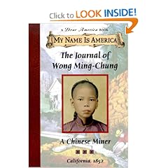 The Journal of Wong Ming-Chung: A Chinese Miner, California, 1852 (My Name is America)