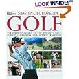 The New Encyclopedia of Golf: The Definitive Guide to the World of Golf--Courses, Champions, Characters, Traditions