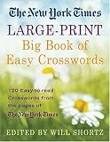 The New York Times Large-Print Big Book of Easy Crosswords: 120 Easy-to-Read Crosswords from the Pages of The New York Times