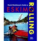 Derek Hutchinson's Guide to Eskimo Rolling (Other Sports) by Derek C. Hutchinson