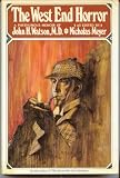 The West End Horror: A Posthumous Memoir of John H. Watson, M.D.