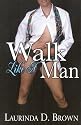 Walk Like a Man