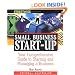 Adams Streetwise Small Business Start-Up: Your Comprehensive Guide to Starting and Managing a Business (Adams Streetwise Series)