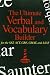 The Ultimate Verbal and Vocabulary Builder for the SAT, ACT, GRE, GMAT and LSAT