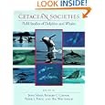 Cetacean Societies: Field Studies of Dolphins and Whales