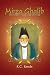 Mirza Ghalib: Selected Lyrics and Letters