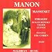 Search : Manon : Acte III - '‘Je suis seul! Seul enfin! Ah! Fuyez douce image"