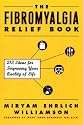 The Fibromyalgia Relief Book: 213 Ideas for Improving Your Quality of Life