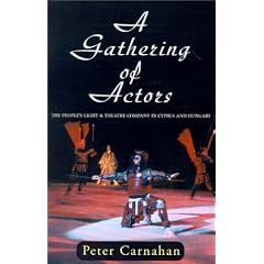 A Gathering of Actors: The People's Light and Theatre Company in Cyprus and Hungary