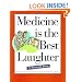 Medicine Is The Best Laughter: A Second Dose