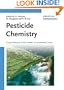 Pesticide Chemistry: Crop Protection, Public Health, Environmental Safety