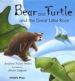 Bear and Turtle and the Great Lake Race (Traditional Tales with a Twist)