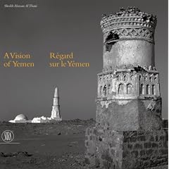 A Vision of Yemen: Regard sur le Yemen: Regard Sur Le Yemen