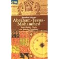 Abraham, Jesus, Mohammed. Interreligiöser Dialog aus jüdischer Perspektive. by Jonathan Magonet