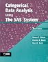 Categorical Data Analysis Using The SAS System