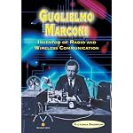 Guglielmo Marconi: Inventor of Radio and Wireless Communication (Nobel Prize-Winning Scientists) book cover