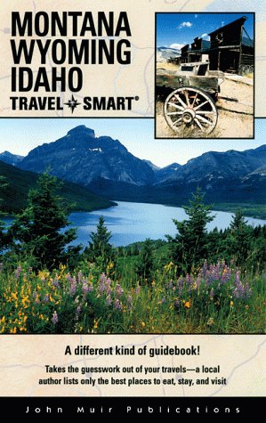 City Travel Guides Discounted  Books : Travel Smart Guidebooks: Montana, Wyoming & Idaho (Travel Smart)