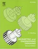 Geometric and Engineering Drawing: In S.I.Units