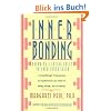 Inner Bonding: Becoming a Loving Adult to Your Inner Child: Becoming a Loving Parent to Your Inner Child