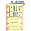 Inner Bonding: Becoming a Loving Adult to Your Inner Child